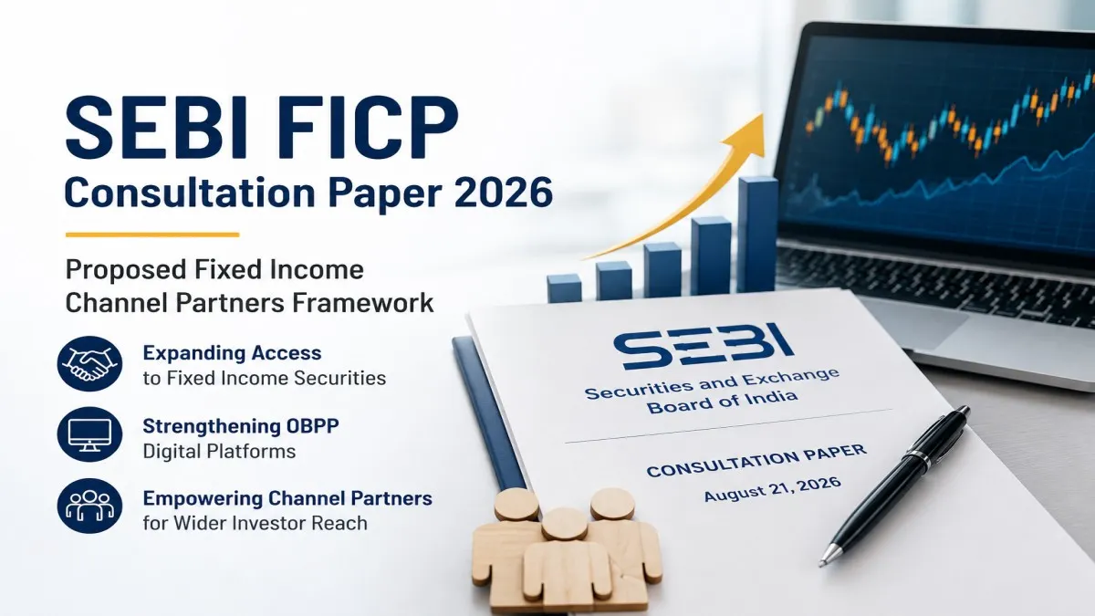 SEBI Consultation Paper on Introduction of Fixed Income Channel Partners (FICPs) for Distribution of Fixed Income Securities through Online Bond Platform Providers (OBPPs) 2026